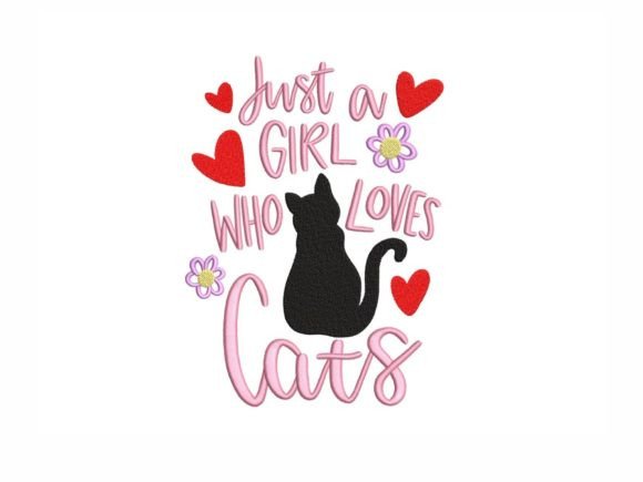 Just a Girl Who Loves Cats Embroidery Design Review