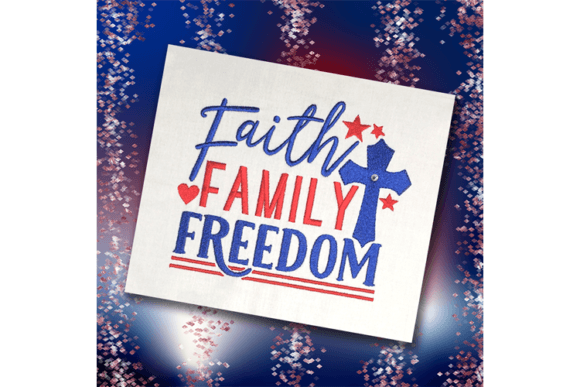 Review: Faith, Family, Freedom Embroidery Design